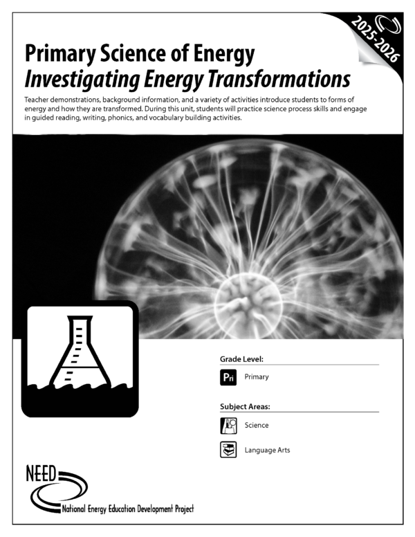 Primary Science of Energy Teacher demonstrations, background information, and a variety of activities introduce students to forms of energy and how they are transformed. During this unit, students will practice science process skills and engage in guided reading, writing, phonics, and vocabulary building activities.